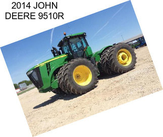 2014 JOHN DEERE 9510R