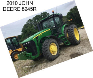 2010 JOHN DEERE 8245R