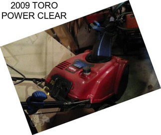 2009 TORO POWER CLEAR