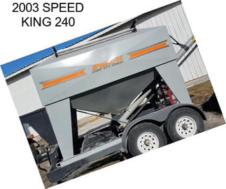 2003 SPEED KING 240