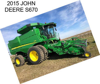 2015 JOHN DEERE S670