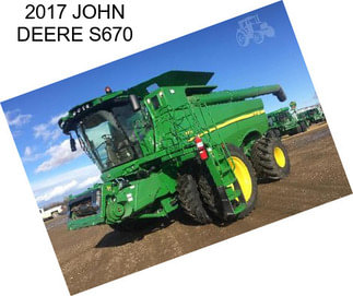 2017 JOHN DEERE S670