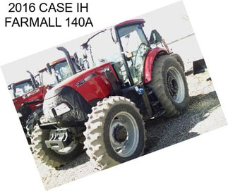 2016 CASE IH FARMALL 140A