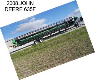 2008 JOHN DEERE 635F