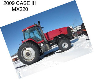 2009 CASE IH MX220