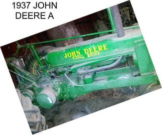 1937 JOHN DEERE A