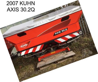 2007 KUHN AXIS 30.2Q