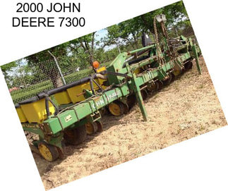 2000 JOHN DEERE 7300