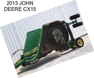 2013 JOHN DEERE CX15