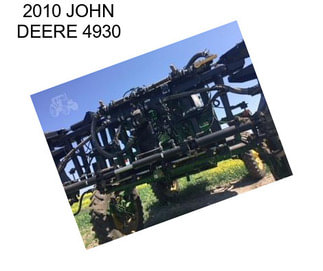 2010 JOHN DEERE 4930