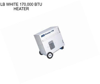 LB WHITE 170,000 BTU HEATER