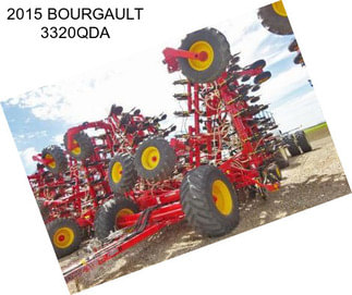 2015 BOURGAULT 3320QDA