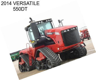 2014 VERSATILE 550DT