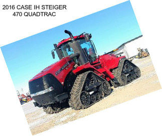 2016 CASE IH STEIGER 470 QUADTRAC