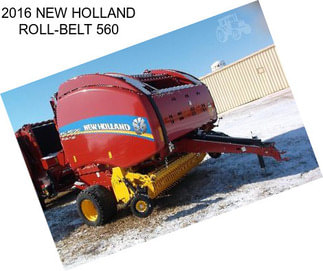 2016 NEW HOLLAND ROLL-BELT 560