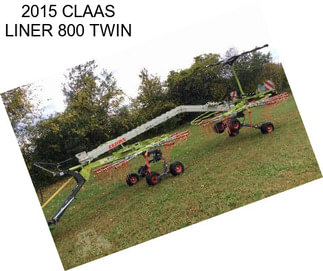 2015 CLAAS LINER 800 TWIN