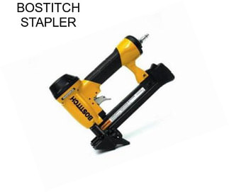 BOSTITCH STAPLER