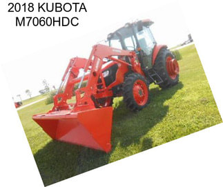 2018 KUBOTA M7060HDC