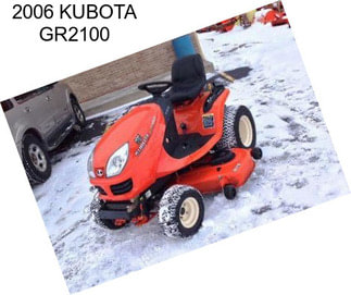 2006 KUBOTA GR2100