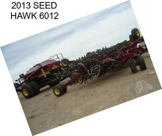 2013 SEED HAWK 6012