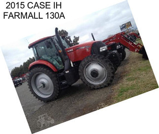 2015 CASE IH FARMALL 130A
