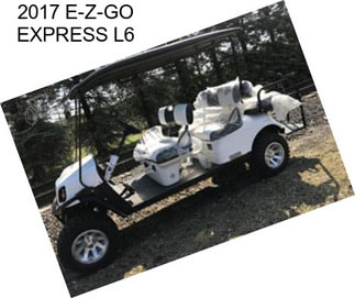 2017 E-Z-GO EXPRESS L6