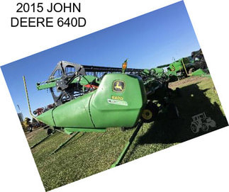 2015 JOHN DEERE 640D