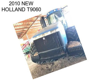 2010 NEW HOLLAND T9060