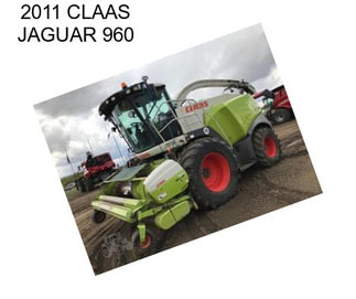 2011 CLAAS JAGUAR 960