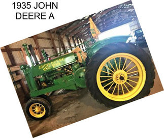 1935 JOHN DEERE A