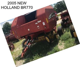 2005 NEW HOLLAND BR770