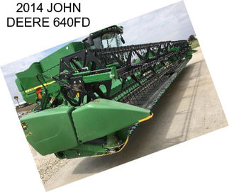 2014 JOHN DEERE 640FD