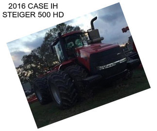 2016 CASE IH STEIGER 500 HD