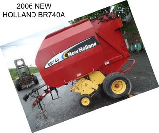 2006 NEW HOLLAND BR740A