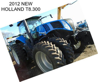 2012 NEW HOLLAND T8.300