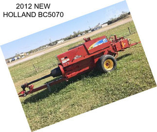 2012 NEW HOLLAND BC5070