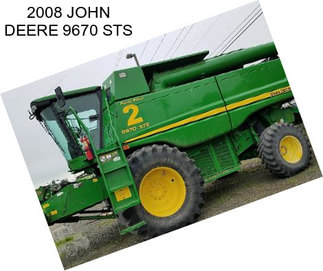 2008 JOHN DEERE 9670 STS