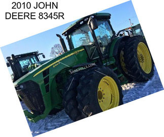 2010 JOHN DEERE 8345R