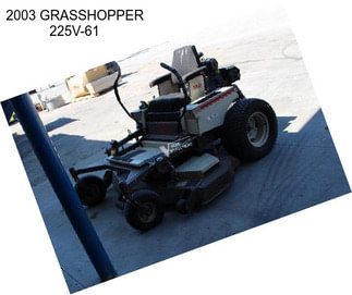 2003 GRASSHOPPER 225V-61