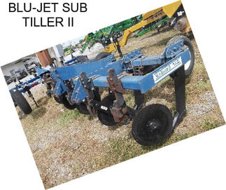 BLU-JET SUB TILLER II