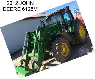 2012 JOHN DEERE 6125M