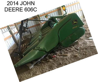 2014 JOHN DEERE 606C