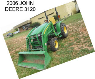 2006 JOHN DEERE 3120