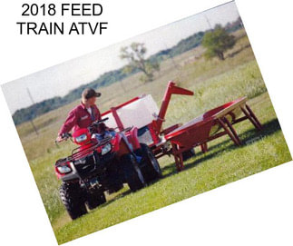 2018 FEED TRAIN ATVF