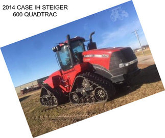 2014 CASE IH STEIGER 600 QUADTRAC