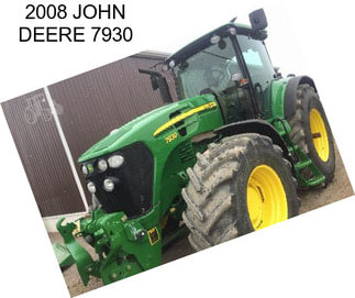 2008 JOHN DEERE 7930