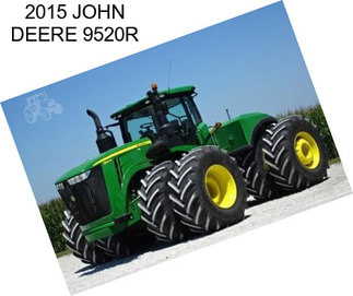 2015 JOHN DEERE 9520R