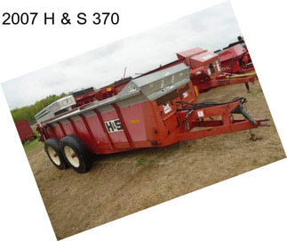 2007 H & S 370