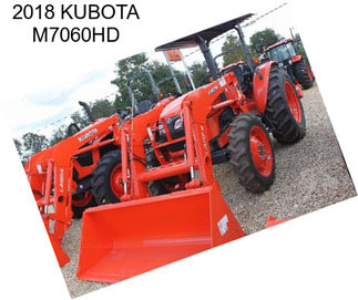 2018 KUBOTA M7060HD