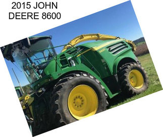 2015 JOHN DEERE 8600